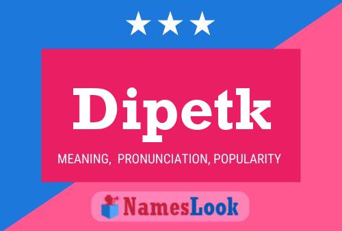 Dipetk Name Poster