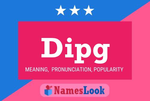 Dipg Name Poster