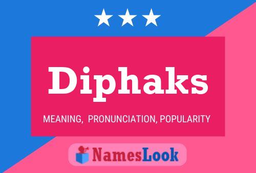 Diphaks Name Poster