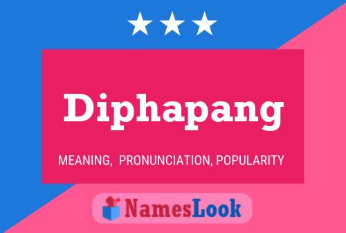 Diphapang Name Poster