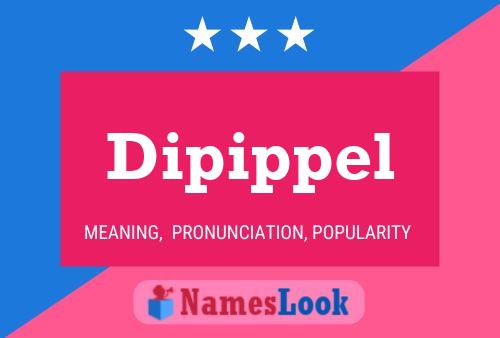 Dipippel Name Poster