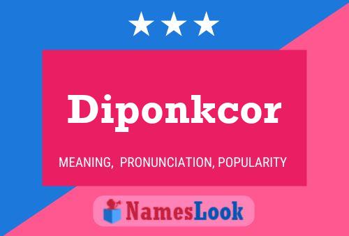 Diponkcor Name Poster