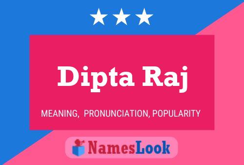 Dipta Raj Name Poster