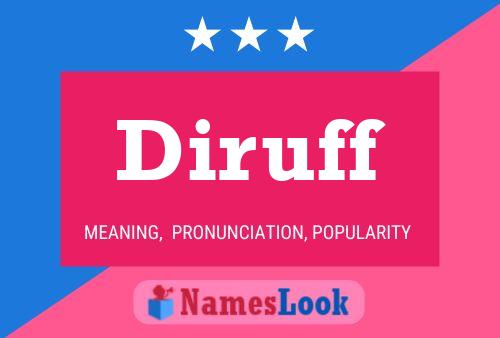 Diruff Name Poster