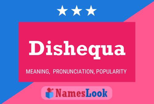 Dishequa Name Poster