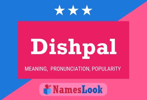 Dishpal Name Poster