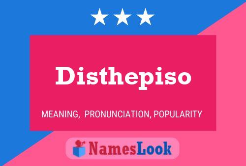 Disthepiso Name Poster