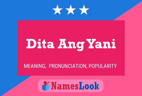 Dita Ang Yani Name Poster