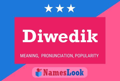 Diwedik Name Poster