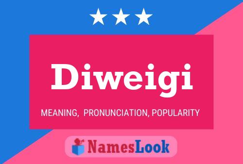 Diweigi Name Poster