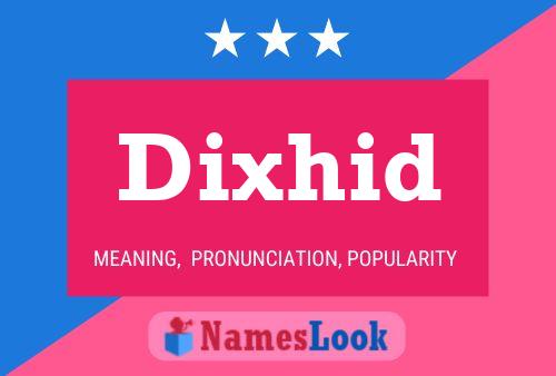 Dixhid Name Poster