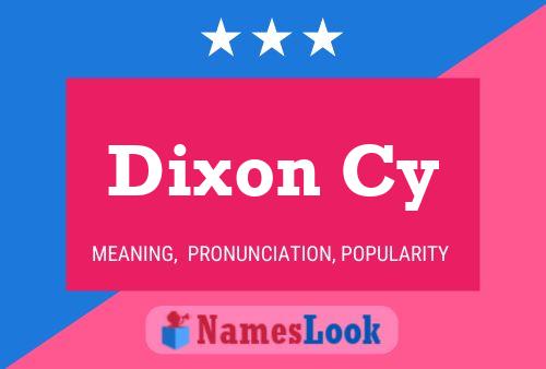 Dixon Cy Name Poster