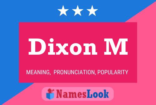 Dixon M Name Poster