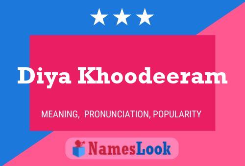 Diya Khoodeeram Name Poster