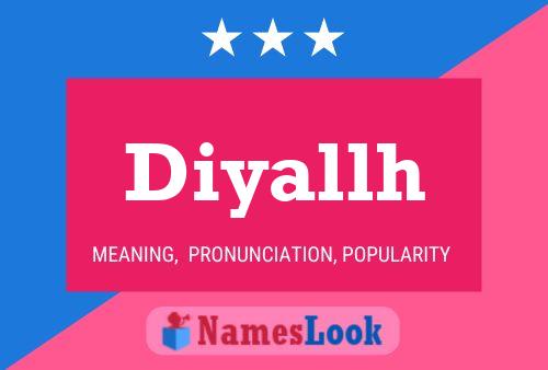 Diyallh Name Poster