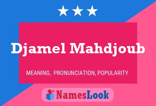 Djamel Mahdjoub Name Poster