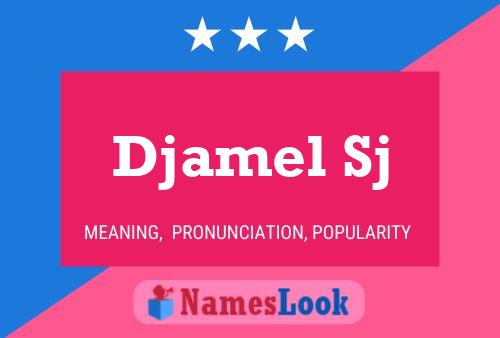 Djamel Sj Name Poster