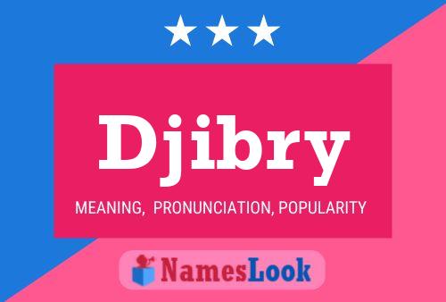 Djibry Name Poster