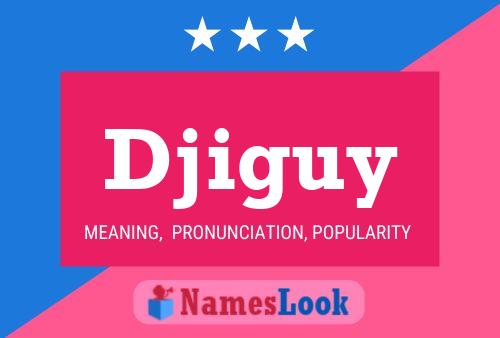 Djiguy Name Poster