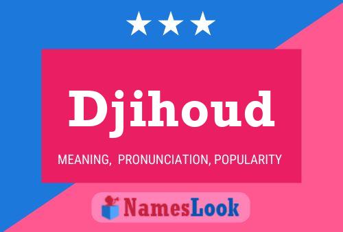 Djihoud Name Poster