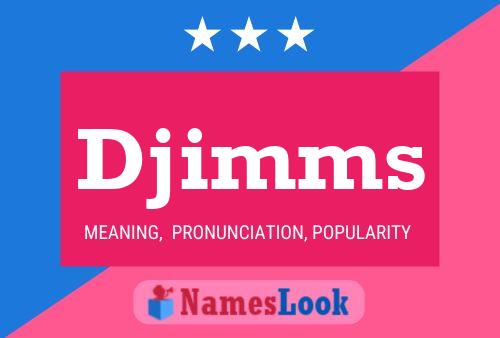 Djimms Name Poster