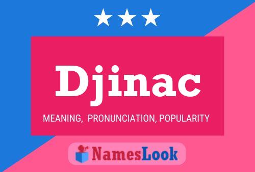 Djinac Name Poster