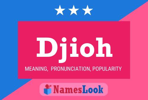 Djioh Name Poster