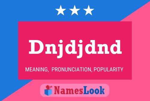 Dnjdjdnd Name Poster