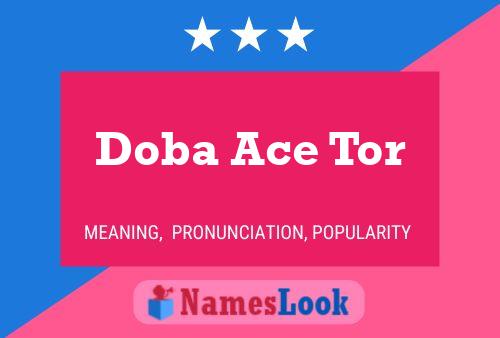 Doba Ace Tor Name Poster