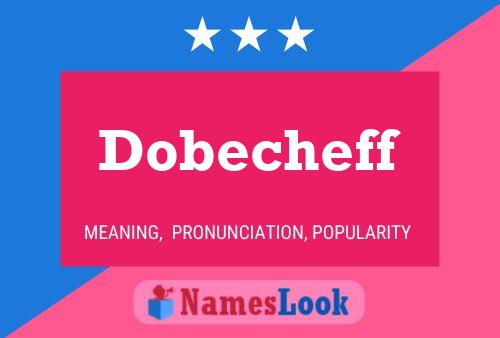 Dobecheff Name Poster