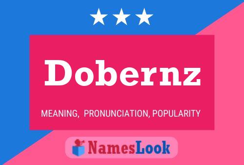 Dobernz Name Poster