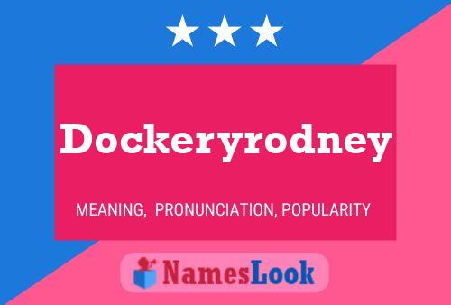 Dockeryrodney Name Poster