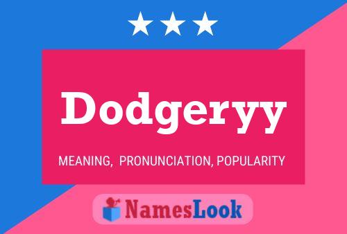 Dodgeryy Name Poster