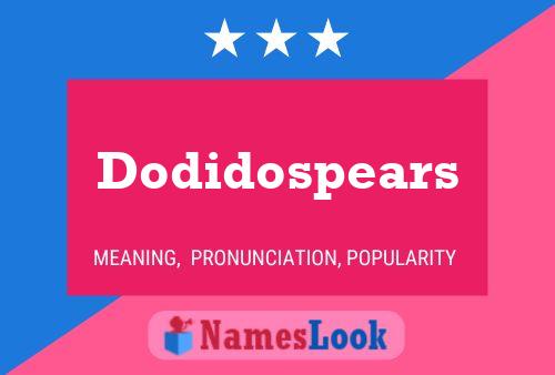 Dodidospears Name Poster