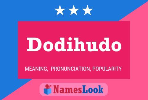 Dodihudo Name Poster