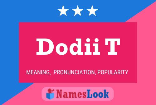 Dodii T Name Poster