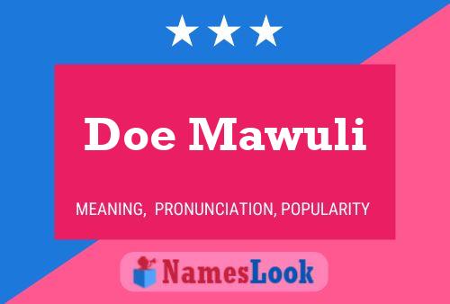 Doe Mawuli Name Poster