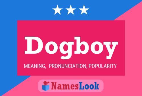 Dogboy Name Poster