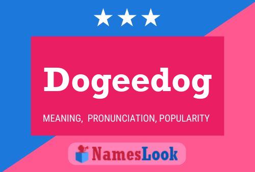 Dogeedog Name Poster