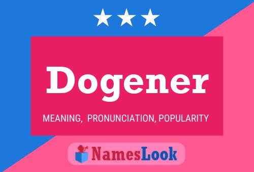 Dogener Name Poster