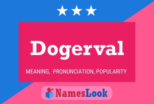 Dogerval Name Poster