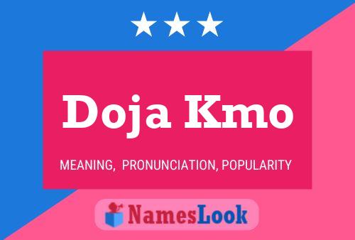 Doja Kmo Name Poster