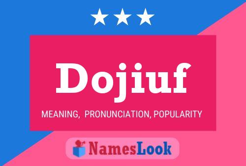 Dojiuf Name Poster