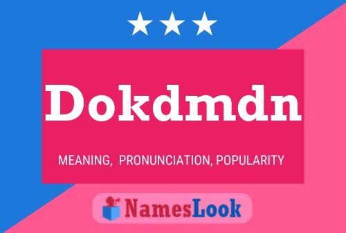 Dokdmdn Name Poster