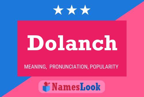 Dolanch Name Poster