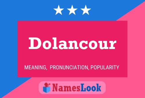 Dolancour Name Poster