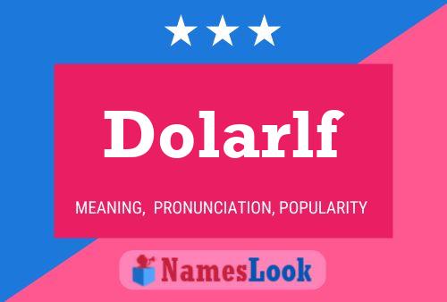 Dolarlf Name Poster