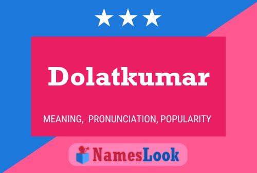 Dolatkumar Name Poster