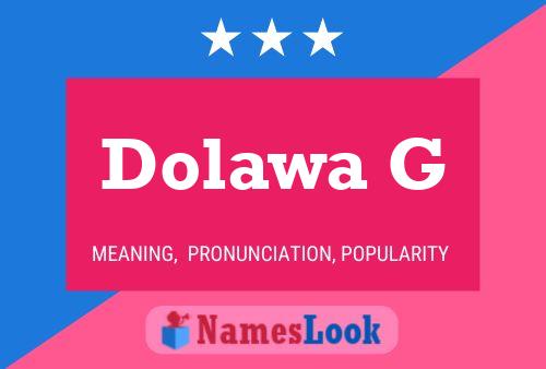 Dolawa G Name Poster