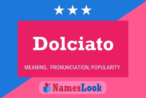 Dolciato Name Poster